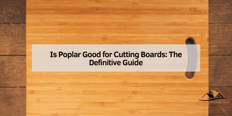 Is Poplar Good for Cutting Boards