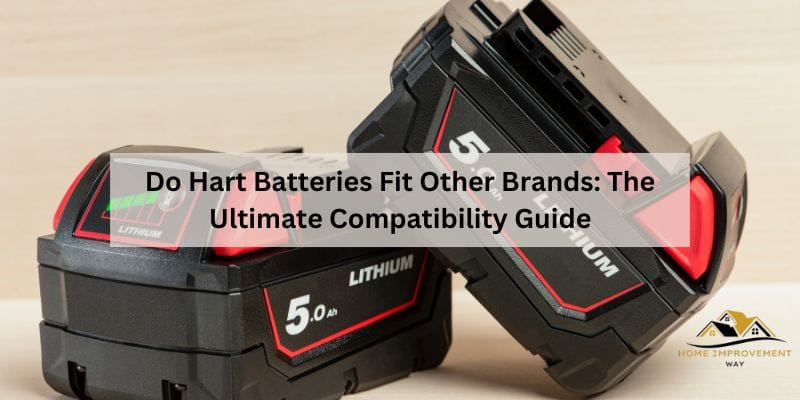 Do Hart Batteries Fit Other Brands