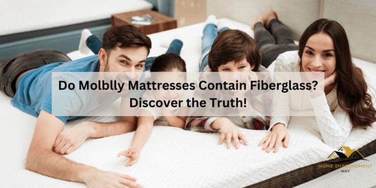 Do Molblly Mattresses Contain Fiberglass?