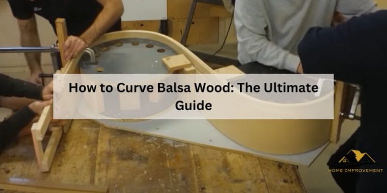 How to Curve Balsa Wood