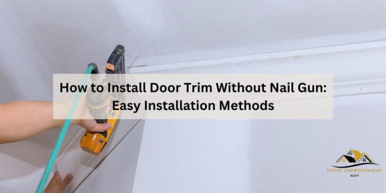 How to Install Door Trim Without Nail Gun