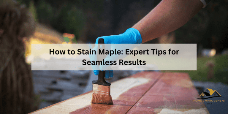 How to Stain Maple