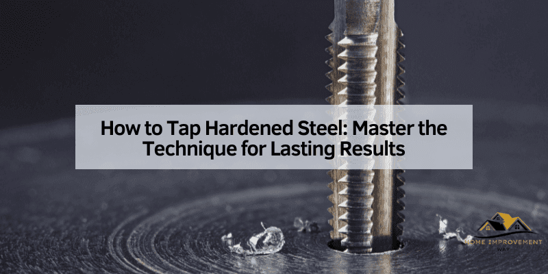 How to Tap Hardened Steel