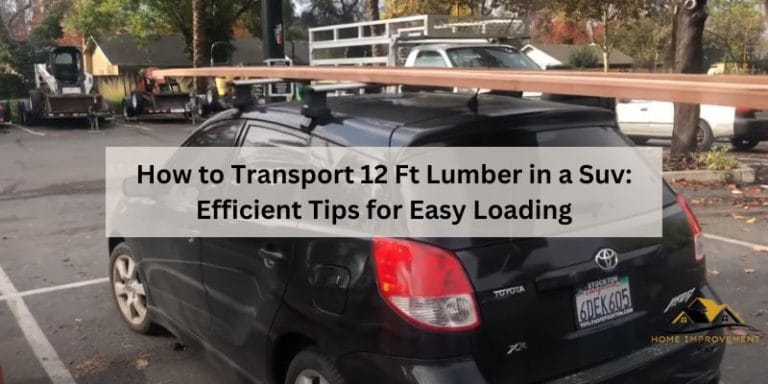 How to Transport 12 Ft Lumber in a Suv