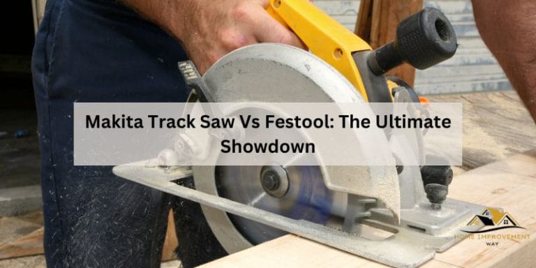 Makita Track Saw Vs Festool