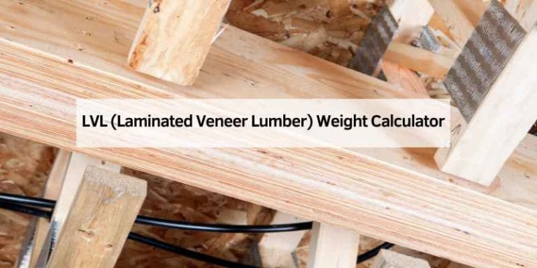 LVL (Laminated Veneer Lumber) Weight Calculator
