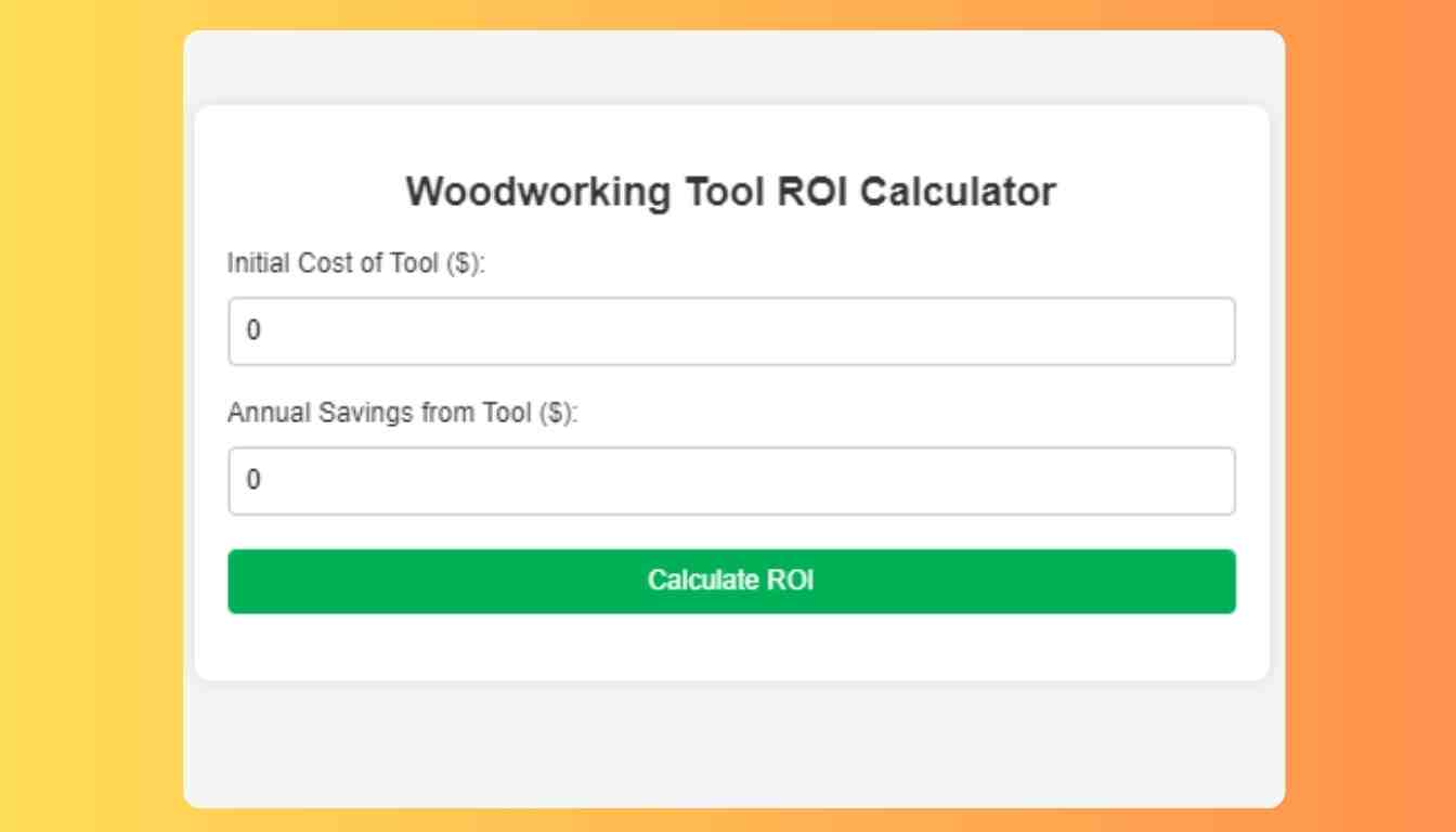 Woodworking Tool ROI Calculator