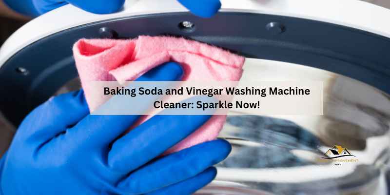 Baking Soda and Vinegar Washing Machine Cleaner