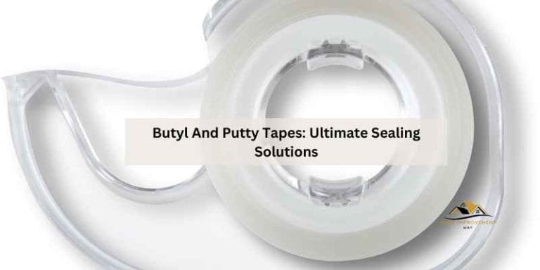 Butyl And Putty Tapes