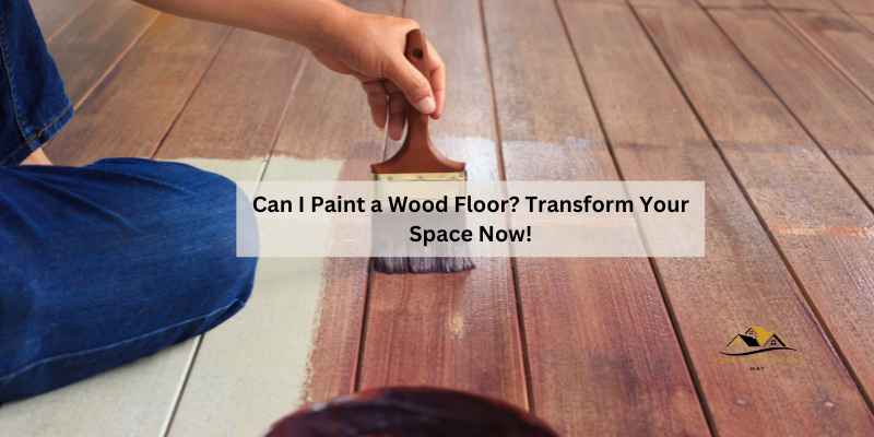 Can I Paint a Wood Floor