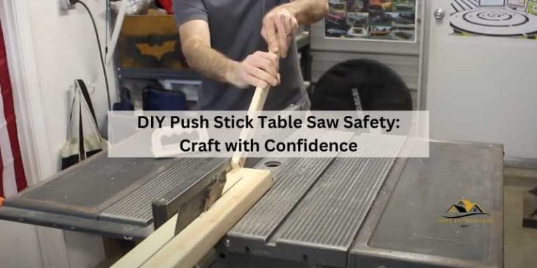 DIY Push Stick Table Saw Safety