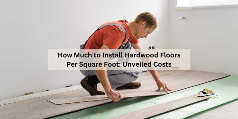 How Much to Install Hardwood Floors Per Square Foot