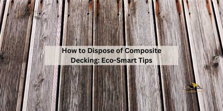 How to Dispose of Composite Decking