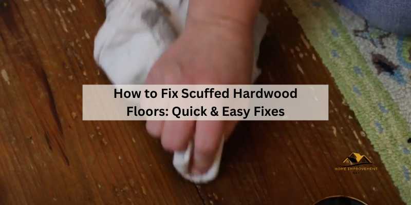 How to Fix Scuffed Hardwood Floors