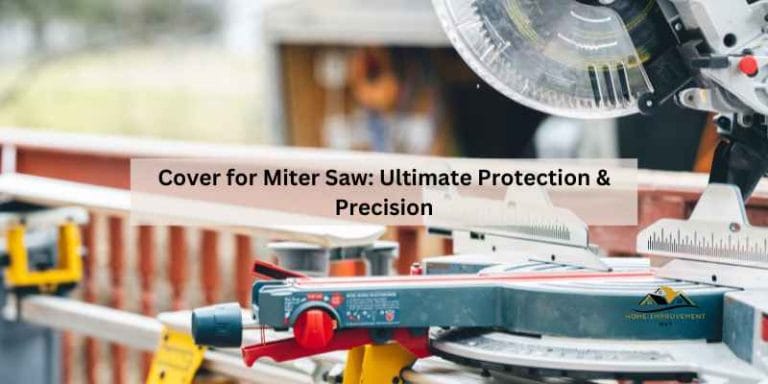 Cover for Miter Saw: Ultimate Protection & Precision