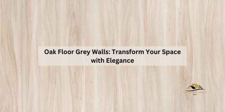 Oak Floor Grey Walls