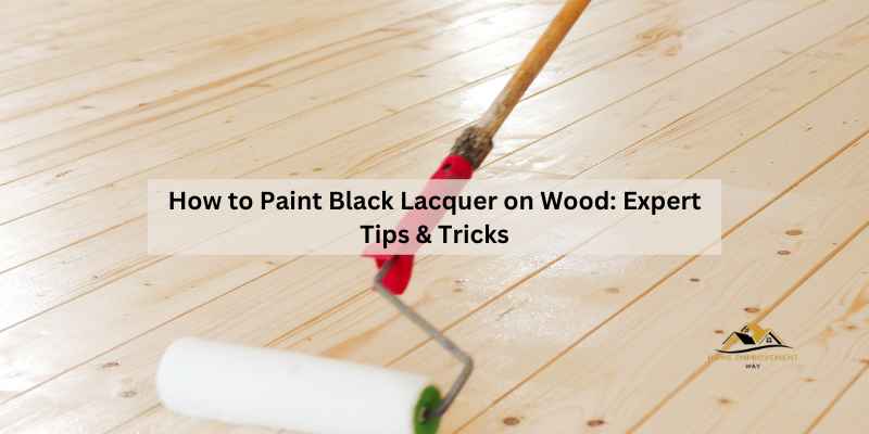 How to Paint Black Lacquer on Wood