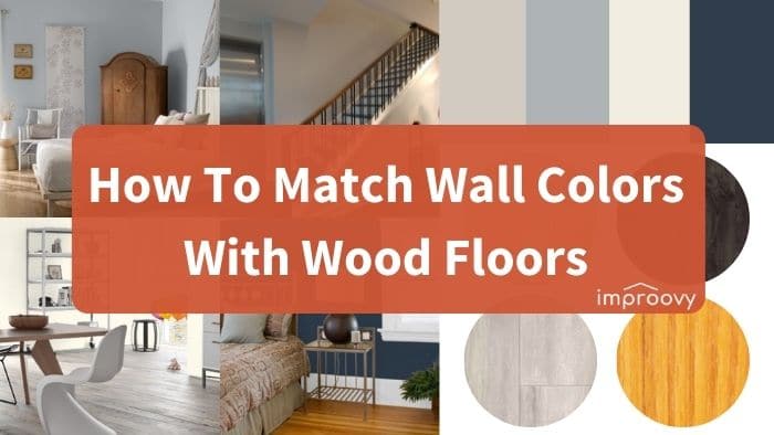How to Match Wall Color With Wood Floor