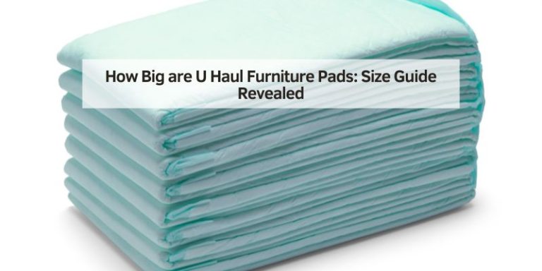 How Big are U Haul Furniture Pads
