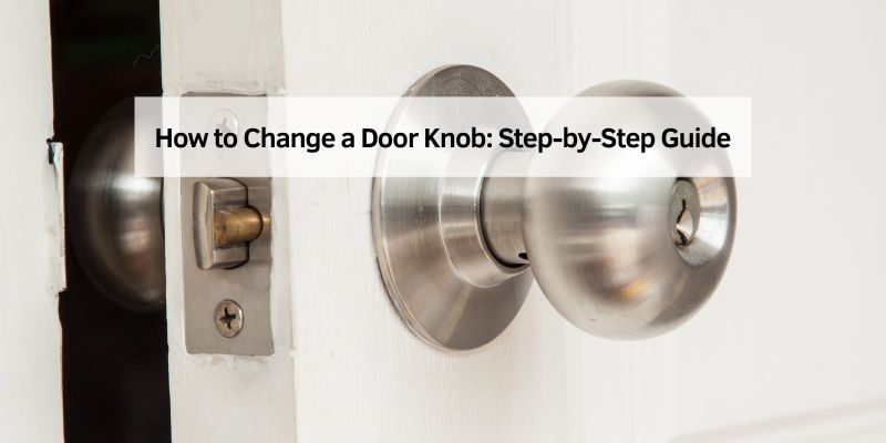 How to Change a Door Knob