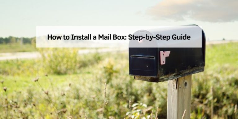 How to Install a Mail Box