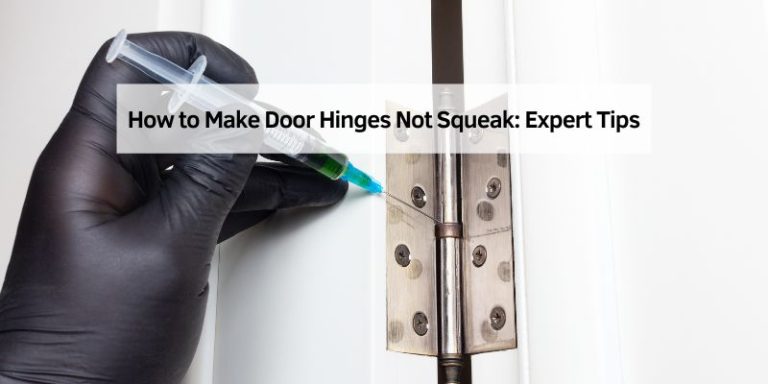 How to Make Door Hinges Not Squeak