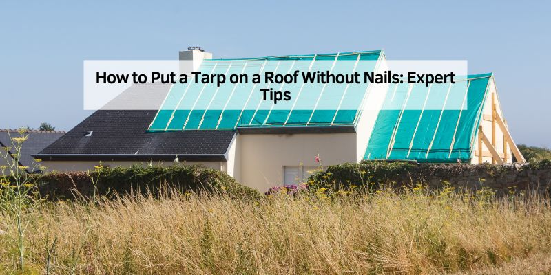 How to Put a Tarp on a Roof Without Nails