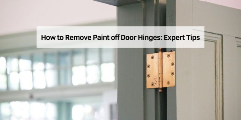 How to Remove Paint off Door Hinges