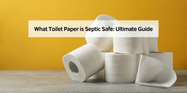 What Toilet Paper is Septic Safe