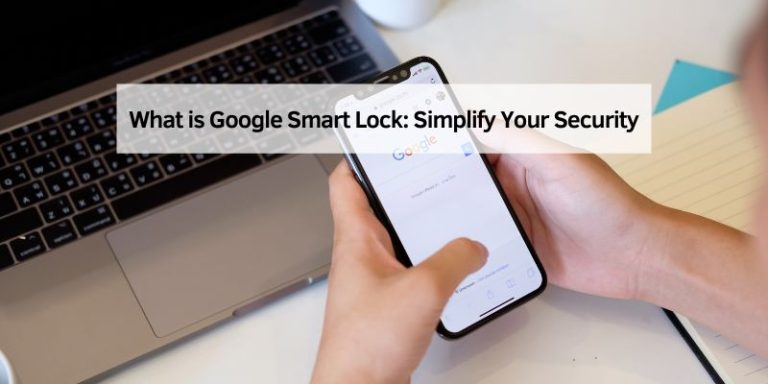 What is Google Smart Lock