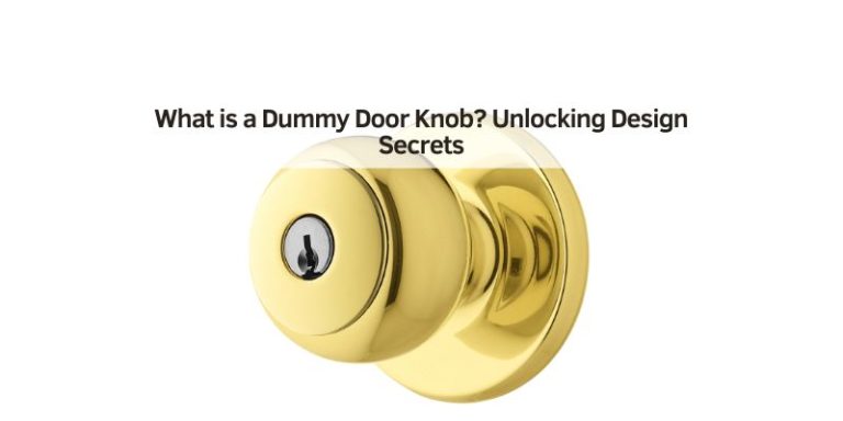 What is a Dummy Door Knob