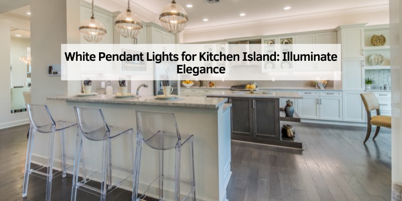 White Pendant Lights for Kitchen Island