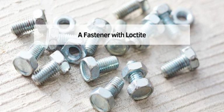 A Fastener with Loctite