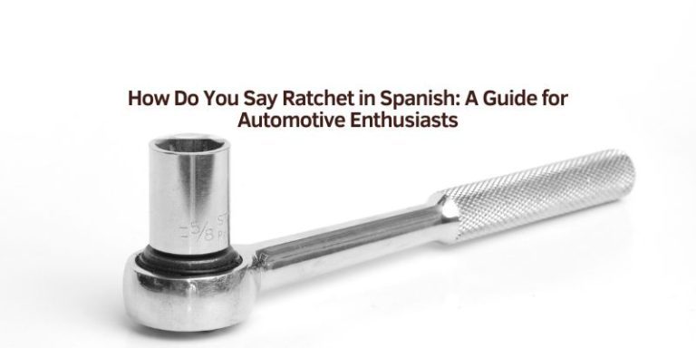 How Do You Say Ratchet in Spanish
