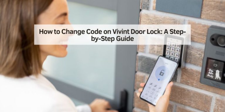 How to Change Code on Vivint Door Lock