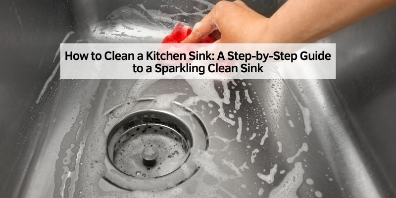 How to Clean a Kitchen Sink