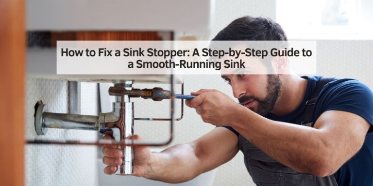 How to Fix a Sink Stopper