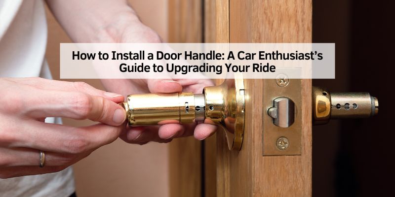 How to Install a Door Handle