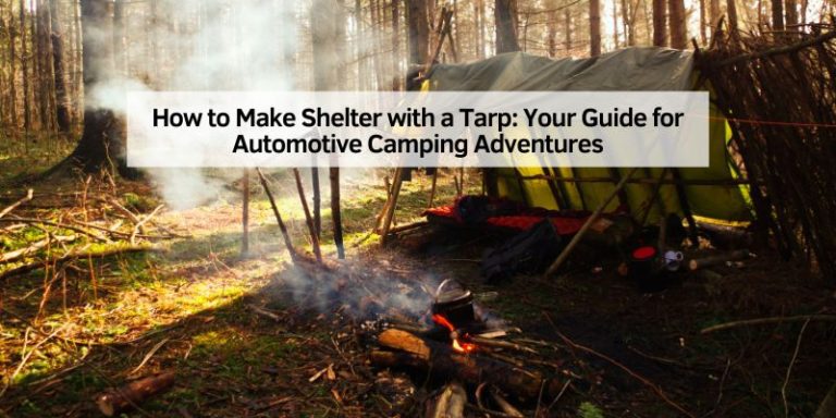 How to Make Shelter with a Tarp