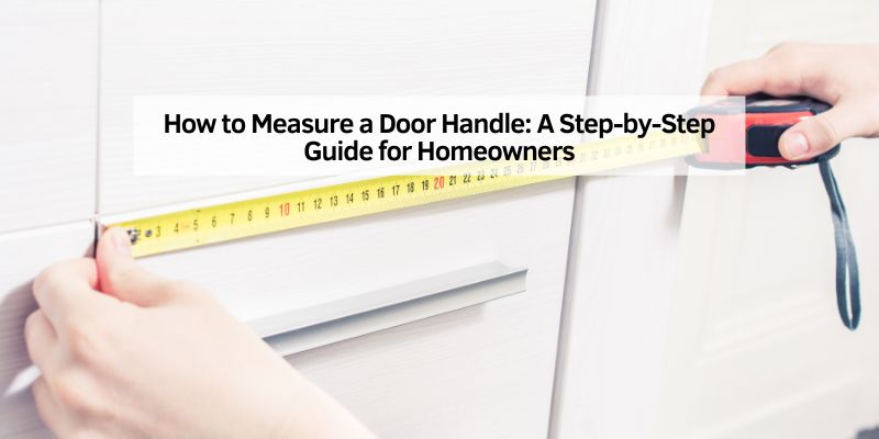 How to Measure a Door Handle