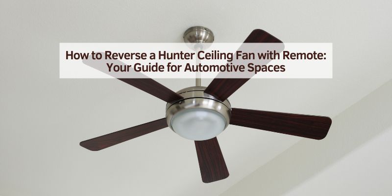 How to Reverse a Hunter Ceiling Fan with Remote