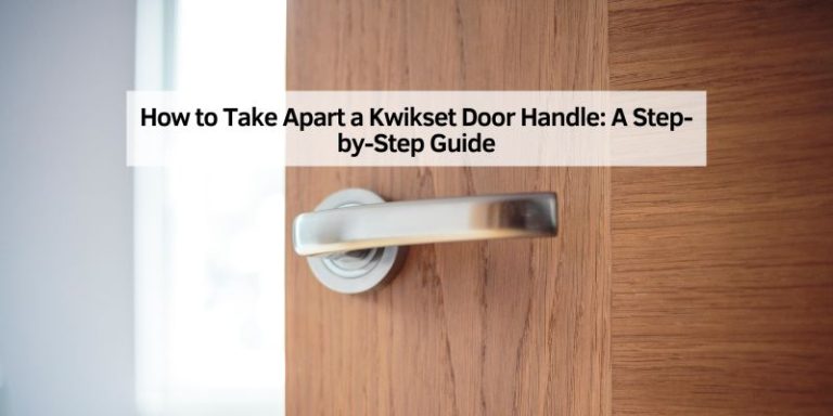 How to Take Apart a Kwikset Door Handle