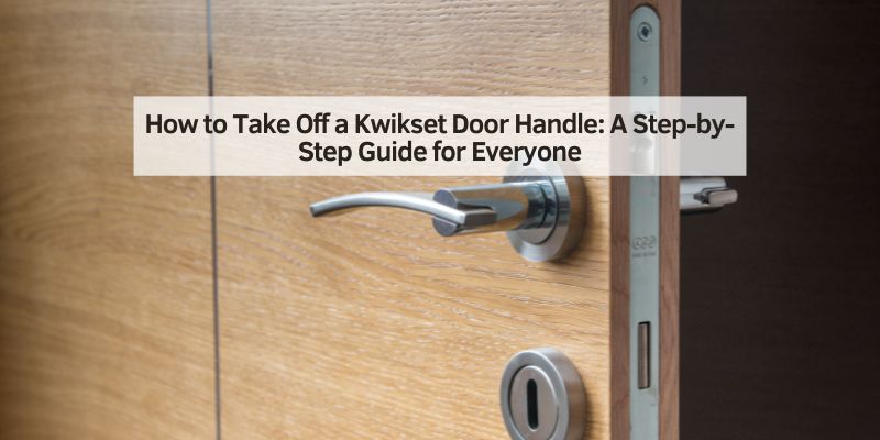 How to Take Off a Kwikset Door Handle