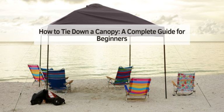 How to Tie Down a Canopy