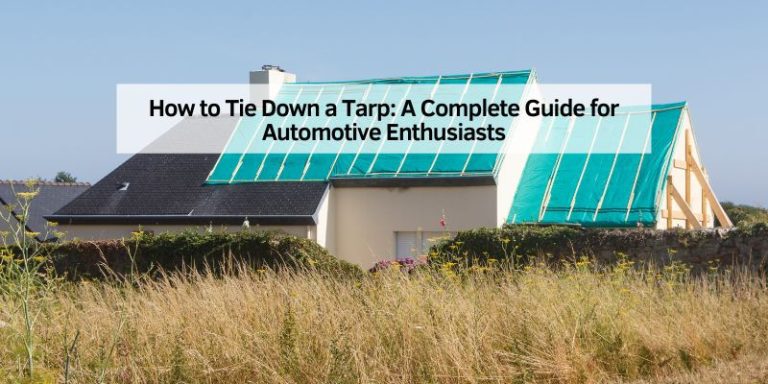How to Tie Down a Tarp
