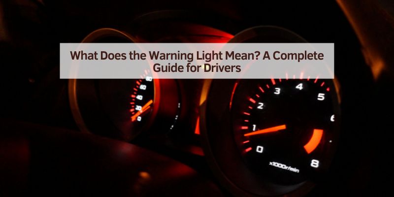 What Does the Warning Light Mean