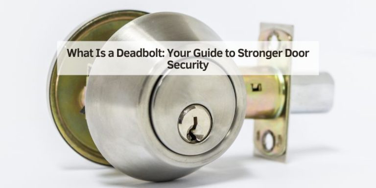What Is a Deadbolt
