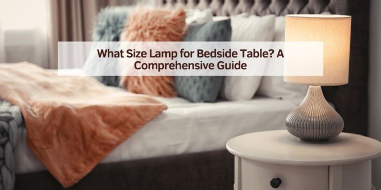 What Size Lamp for Bedside Table