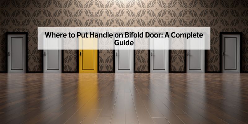 Where to Put Handle on Bifold Door