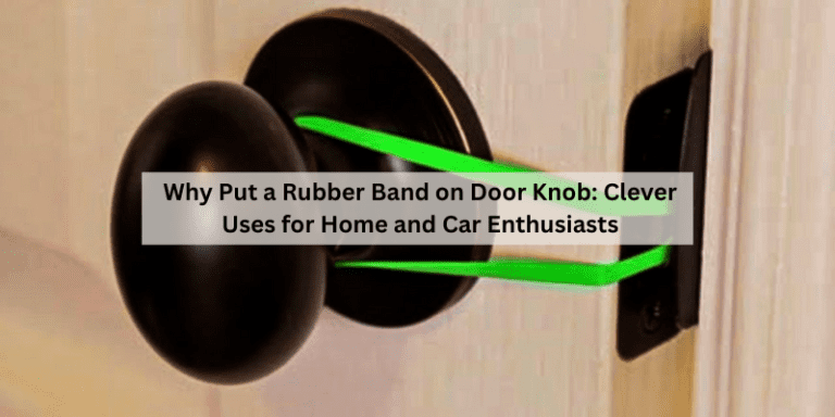 Why Put a Rubber Band on Door Knob